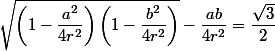 \sqrt{\left(1-\dfrac{a^2}{4r^2}\right)\left(1-\dfrac{b^2}{4r^2}\right)}-\dfrac{ab}{4r^2}=\dfrac{\sqrt{3}}{2}